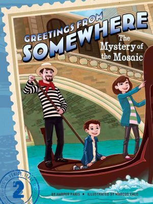 The Mystery of the Mosaic (2) (Greetings from Somewhere) [Hardcover] Paris, Harper and Calo, Marcos