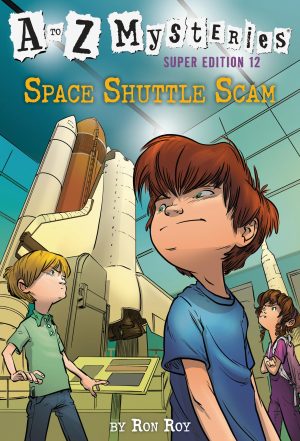 A to Z Mysteries Super Edition #12: Space Shuttle Scam [Paperback] Roy, Ron and Gurney, John Steven