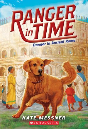 Danger in Ancient Rome (Ranger in Time #2) (2) [Paperback] Messner, Kate and McMorris, Kelley
