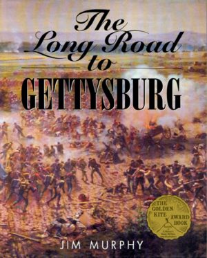 The Long Road to Gettysburg Murphy, Jim