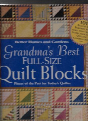 Grandma's Best Full-Size Quilt Blocks Better Homes and Gardens Books