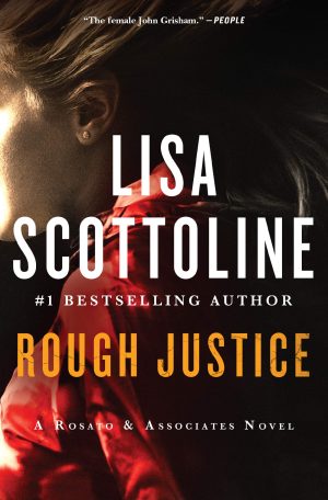 Rough Justice: A Rosato & Associates Novel (Rosato & Associates Series, 3) [hardcover] Scottoline, Lisa