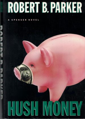 Hush Money (Spenser Mystery) Parker, Robert B.