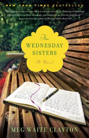 The Wednesday Sisters: A Novel (Wednesday Series) [Paperback] Clayton, Meg Waite
