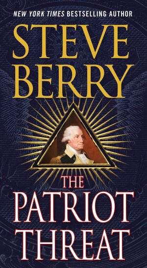 The Patriot Threat: A Novel (Cotton Malone, 10) [Mass Market Paperback] Berry, Steve