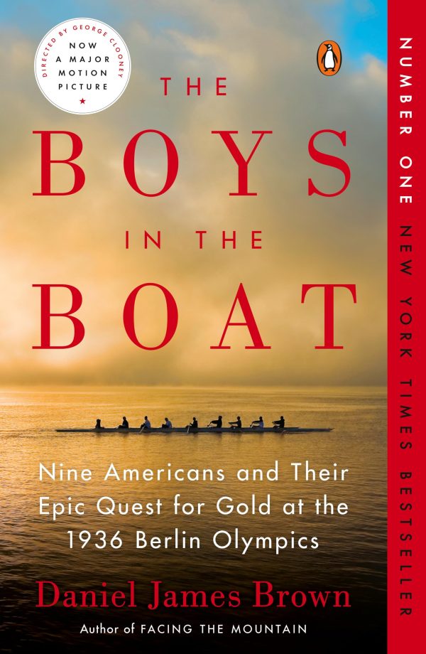 The Boys in the Boat: Nine Americans and Their Epic Quest for Gold at the 1936 Berlin Olympics [Paperback] Brown, Daniel James