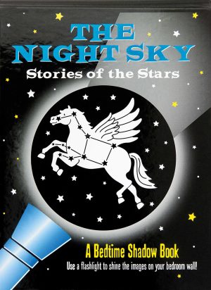 The Night Sky: Stories of the Stars Bedtime Shadow Book Amber Tunnell and Martha Day Zschock