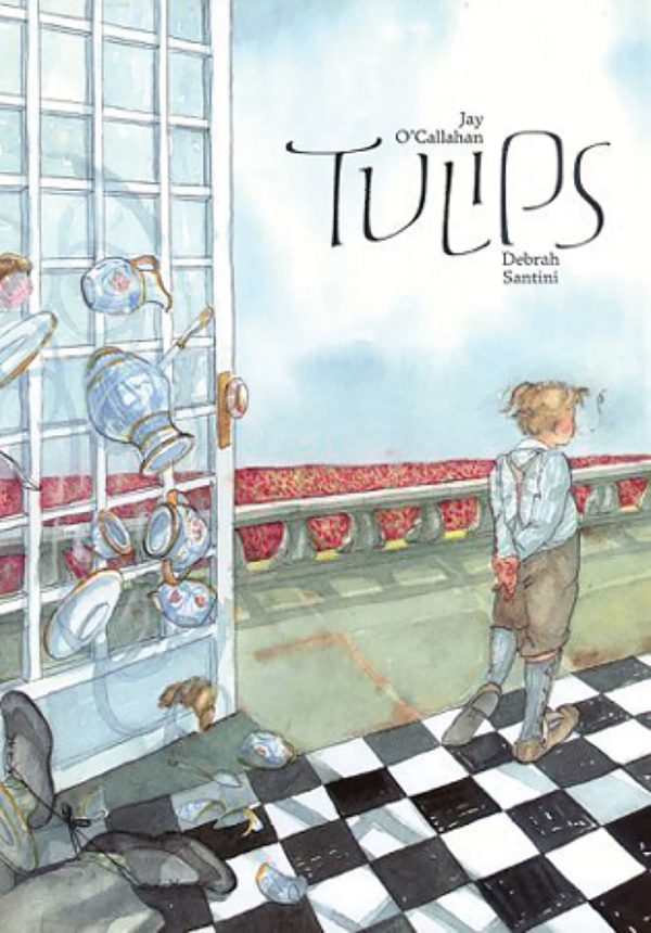 Tulips [Hardcover] O'Callahan, Jay and Santini, Debrah