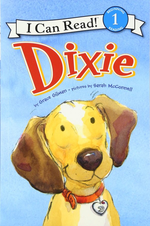 Dixie (I Can Read Level 1) [Paperback] Gilman, Grace and McConnell, Sarah