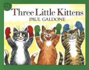 Three Little Kittens (Folk Tale Classics) (Paul Galdone Nursery Classic) [Paperback] Galdone, Paul