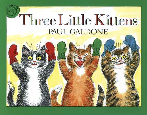 Three Little Kittens (Folk Tale Classics) (Paul Galdone Nursery Classic) [Paperback] Galdone, Paul