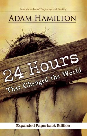 24 Hours That Changed the World, Expanded Paperback Edition [Paperback] Hamilton, Adam