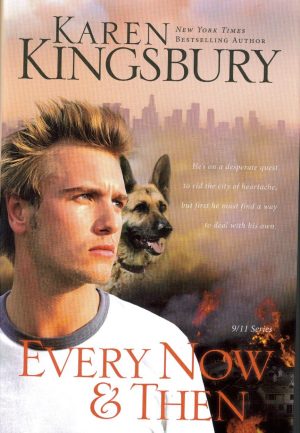 Every Now & Then (9/11 Series, Three) [Hardcover] Karen Kingsbury