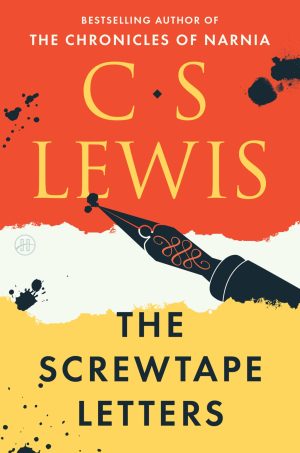 The Screwtape Letters (The C.S. Lewis Signature Classics) [Paperback] Lewis, C. S.