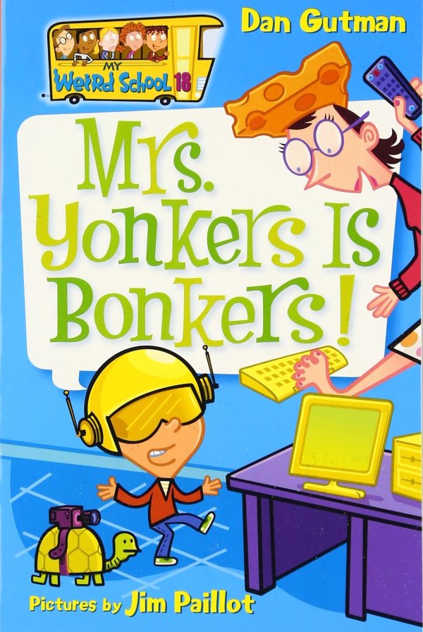 My Weird School #18: Mrs. Yonkers Is Bonkers! [Paperback] Gutman, Dan and Paillot, Jim