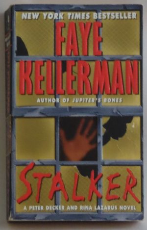 Stalker: A Peter Decker and Rina Lazarus Novel Kellerman, Faye