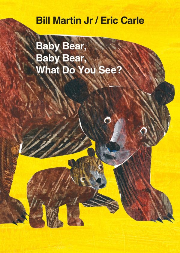 Baby Bear, Baby Bear, What Do You See? Board Book (Brown Bear and Friends) [Board book] Martin Jr., Bill and Carle, Eric