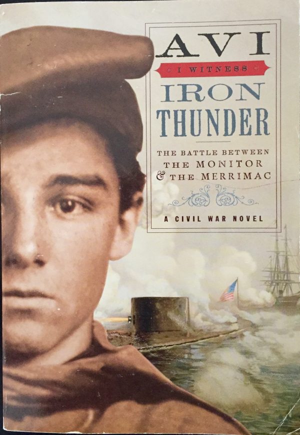 Iron Thunder: An I Witness Novel (The Battle Between the Monitor [Paperback] Avi