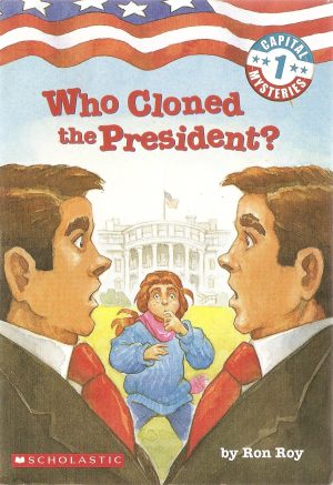 Who Cloned the President? (Capital Mysteries) [Paperback] Ron Ray