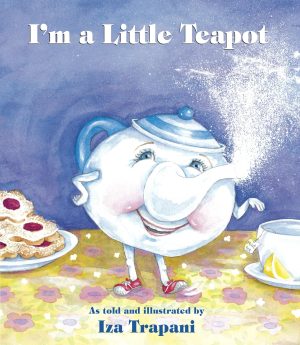 I'm a Little Teapot (Iza Trapani's Extended Nursery Rhymes) [Paperback] Trapani, Iza
