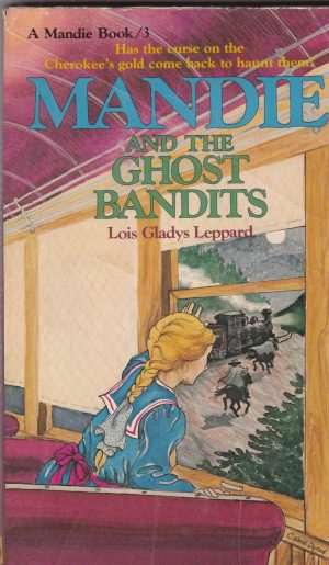 Mandie and the Ghost Bandits (Mandie, Book 3) [Mass Market Paperback] Leppard, Lois Gladys