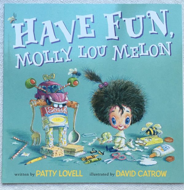 Molly Lou Melon: Have Fun, Molly Lou Melon [Paperback] Lovell, Patty and Catrow, David