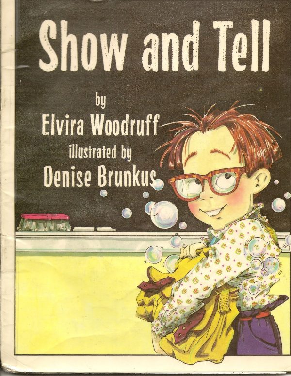 Show and Tell [Paperback] Elvira Woodruff and Denise Brunkus