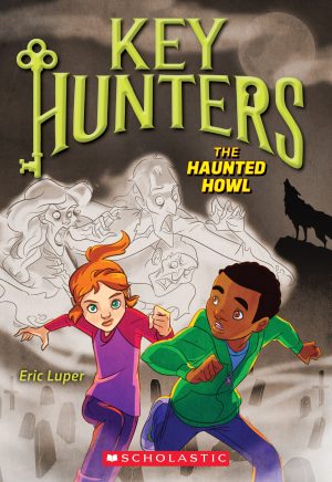 The Haunted Howl (Key Hunters #3) (3) Luper, Eric and Weber, Lisa K.