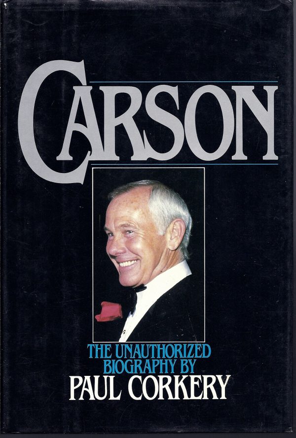 Carson: The Unauthorized Biography Corkery, Paul