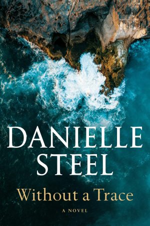 Without a Trace: A Novel Steel, Danielle