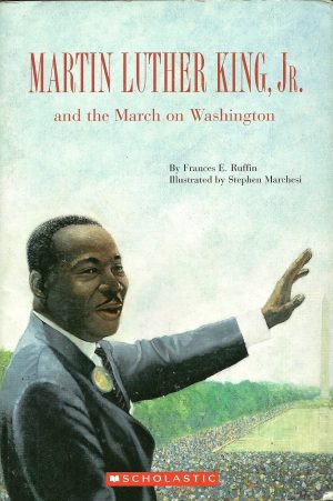 Martin Luther King, Jr. and the March on Washington [Paperback] Frances E. Ruffin