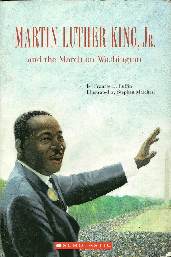 Martin Luther King, Jr. and the March on Washington [Paperback] Frances E. Ruffin