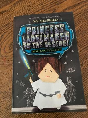 Princess Labelmaker to the Rescue an Origami Yoda Book [Paperback] Tom Angleberger