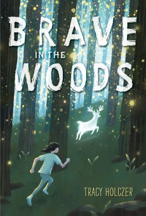 Brave in the Woods [Hardcover] Holczer, Tracy