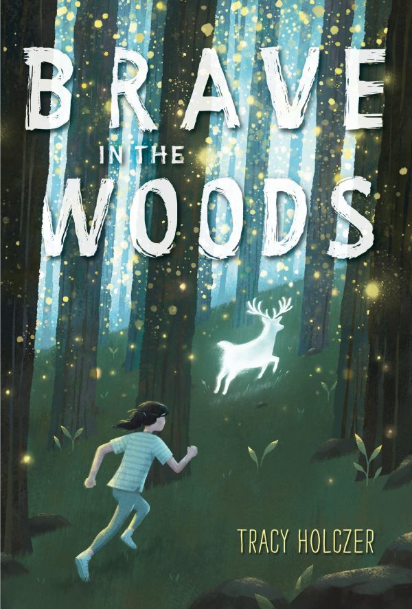 Brave in the Woods [Hardcover] Holczer, Tracy