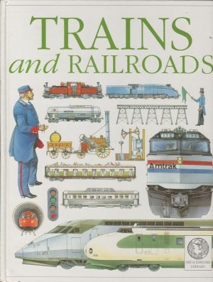 Trains and Railroads (See & Explore Library) Wood, Sydney and Ruzzier, Sergio