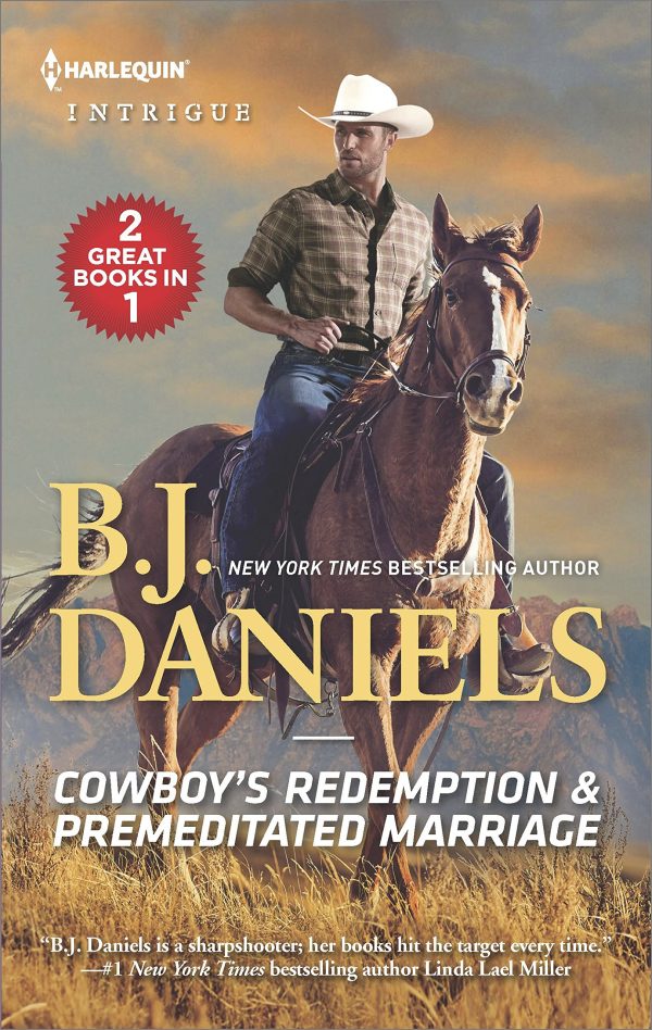 Cowboy's Redemption & Premeditated Marriage: A Montana Western Mystery (Harlequin Intrigue: Montana Cahills) Daniels, B.J.