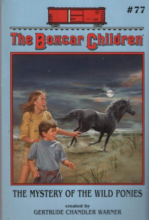The Mystery of the Wild Ponies (The Boxcar Children, #77) [Paperback] Gertrude Chandler Warner