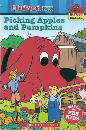 Picking Apples and Pumpkins (Clifford the Big Red Dog) (Big Red Reader Series) [Paperback] Liz Mills