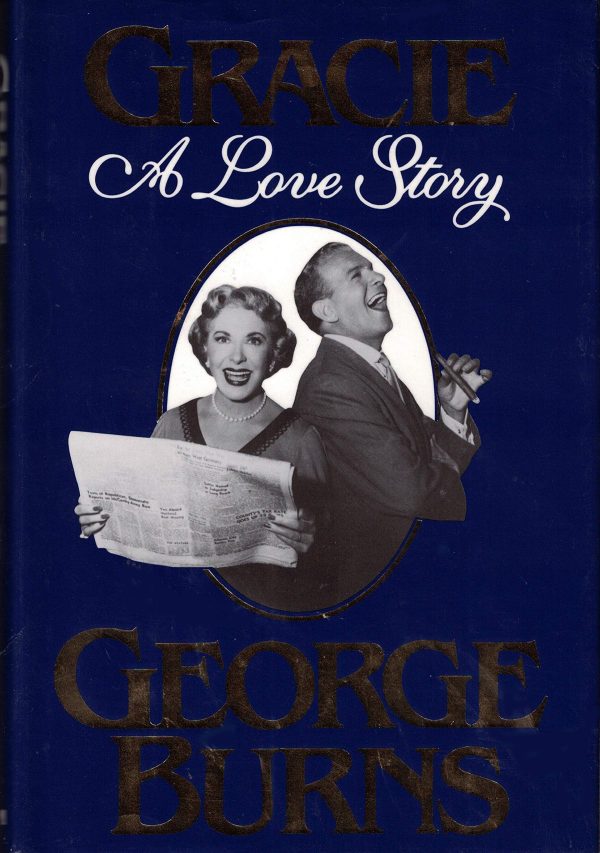Gracie: A Love Story George Burns