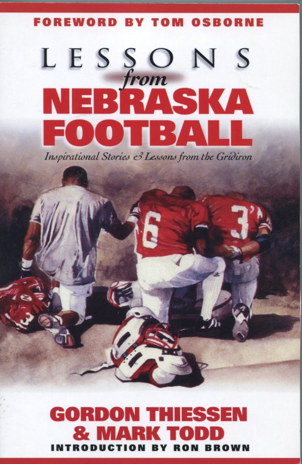 Lessons from Nebraska Football [Paperback] Thiessen, Gordon and Todd, Mark