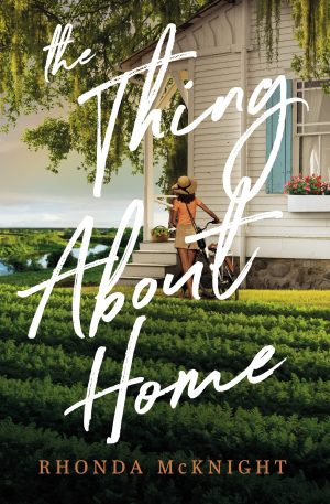 The Thing About Home: A Lowcountry Novel [Paperback] McKnight, Rhonda