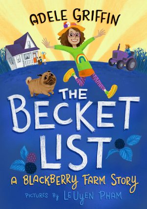 The Becket List: A Blackberry Farm Story [Hardcover] Griffin, Adele and Pham, LeUyen