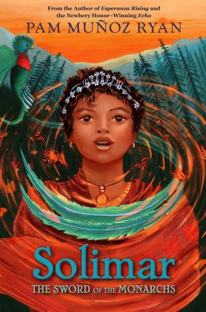 Solimar: The Sword of the Monarchs Munoz Ryan, Pam