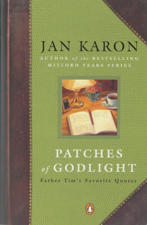 Patches of Godlight: Father Tim's Favorite Quotes (Mitford Years) [Paperback] Jan Karon
