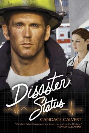 Disaster Status (Mercy Hospital, Book 2) Candace Calvert