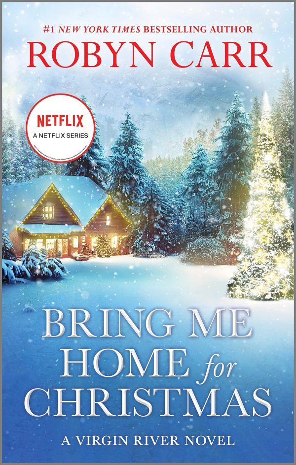 Bring Me Home for Christmas: A Novel (A Virgin River Novel, 14) [Mass Market Paperback] Carr, Robyn