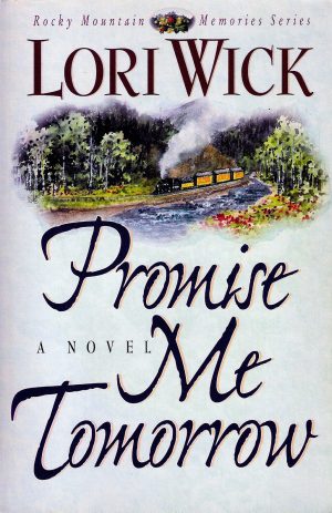Lori Wick Collection (Where the Wild Rose Blooms / To Know Her by Name / Whispers of Moonlight / Promise Me Tomorrow (Rocky Mountain Memories) [Paperback] Lori Wick