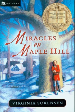 Miracles on Maple Hill [Paperback] Virginia Sorensen; Joe Krush and Beth Krush