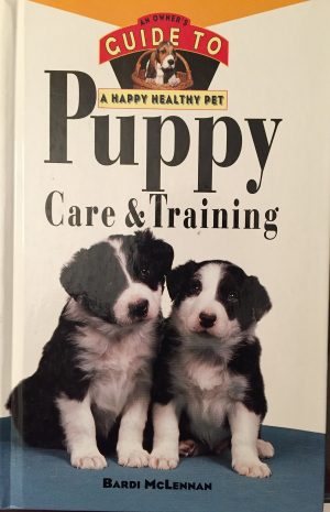 Puppy Care & Training: An Owner's Guide to a Happy Healthy Pet McLennan, Bardi